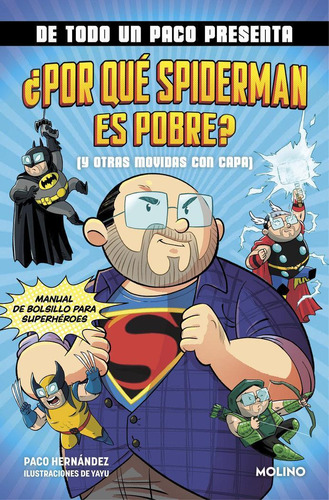 Libro: De Todo Un Paco Presenta Por Que Spiderman Es Pobre Y