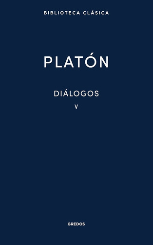 Diálogos V. Platón (t.d)