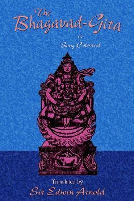 The Bhagavad-gita Or Song Celestial - Paul Tice (paperback)