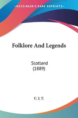 Libro Folklore And Legends: Scotland (1889) - C. J. T.