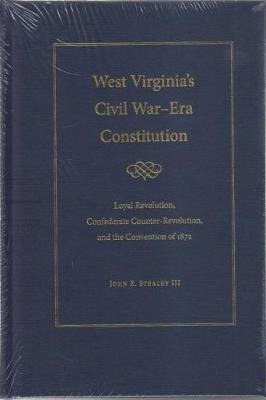 West Virginia's Civil War-era Constitution - Stealey Iii