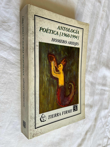 Antologia Poetica 1960 1994 Homero Aridjis