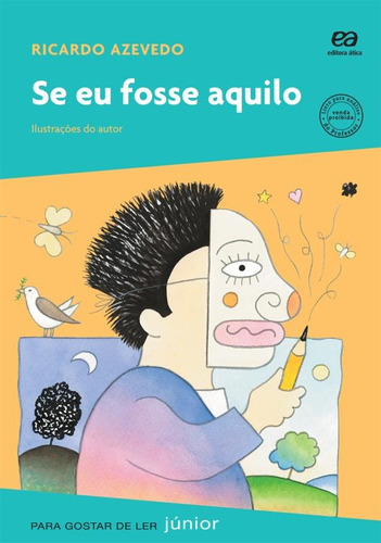 Se eu fosse aquilo, de Azevedo, Ricardo. Série Para gostar de ler Júnior Editora Somos Sistema de Ensino, capa mole em português, 2013