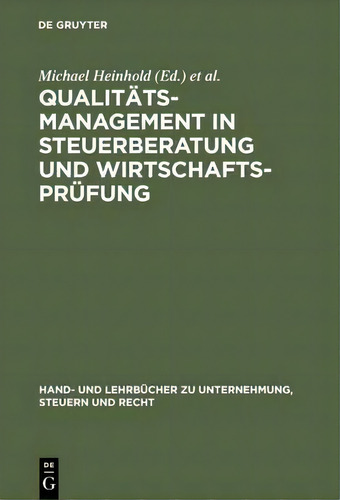 Qualitatsmanagement In Steuerberatung Und Wirtschaftsprufung, De Michael Heinhold., Vol. 1. Editorial Walter De Gruyter, Tapa Dura En Alemán