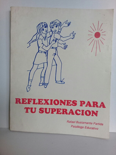 Reflexiones Para Tu Superación Rafael Bustamante Partida (Usado)
