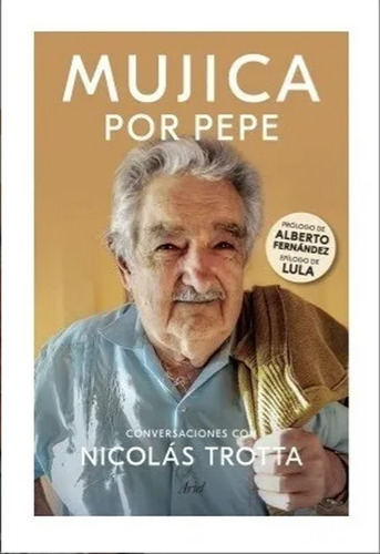 Libro Mujica Por Pepe - Nicolás Trotta