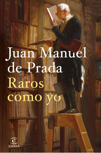 Libro Raros Como Yo De Prada Juan Manuel De