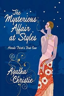 Book : The Mysterious Affair At Styles Hercule Poirots Firs