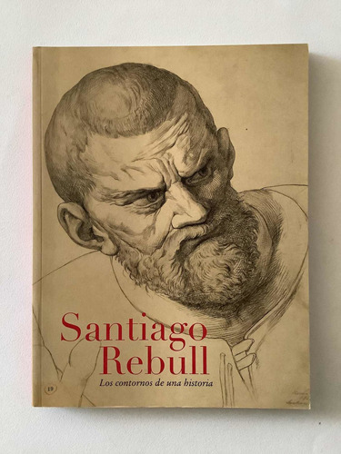 Libro - Santiago Rebull | Los Contornos De Una Historia