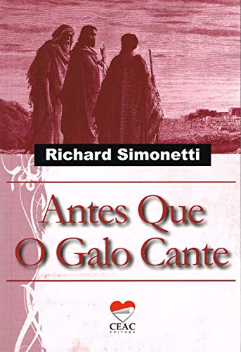 Libro Antes Que O Galo Cante De Simonetti, Richard Ceac