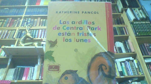 Libro Las Ardillas De Central Park Están Tristes Los Lunes