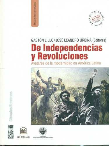 Libro De Independencias Y Revoluciones. Avatares De La Mode