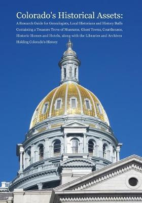 Libro Colorado's Historical Assets : A Research Guide For...