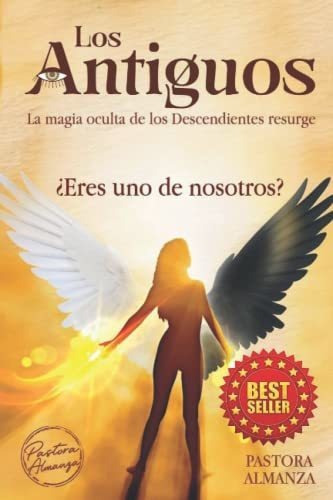 Libro : Los Antiguos La Magia Oculta De Los Descendientes. 