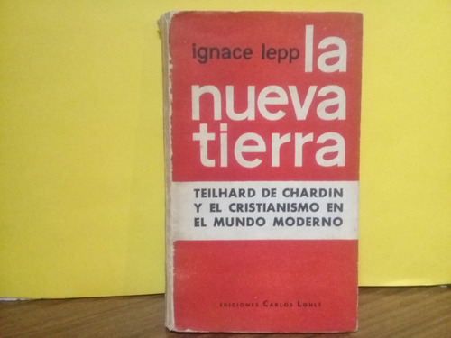 La Nueva Tierra - Ignace Lepp - Edic C.lohle - Edicion 1963