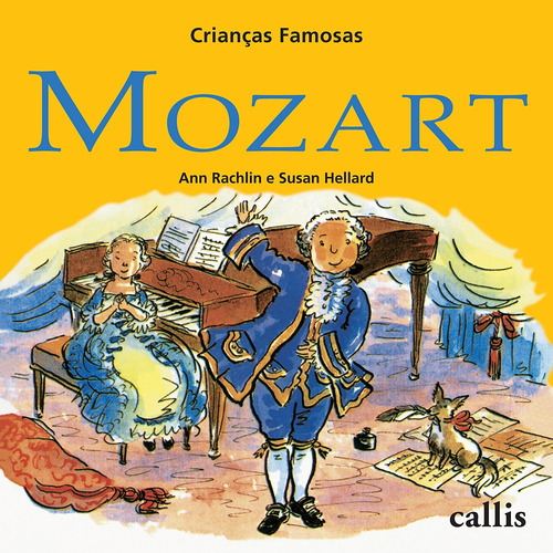 Mozart - Crianças Famosas, de Rachelin, Ann. Série Crianças famosas Callis Editora Ltda., capa mole em português, 2011