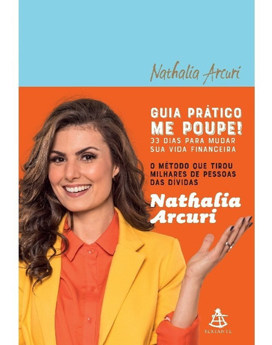 Guia Prático Me Poupe! 33 Dias Para Mudar Sua Vida Financei, De Arcuri, Nathalia. Editora Sextante, Capa Mole Em Português