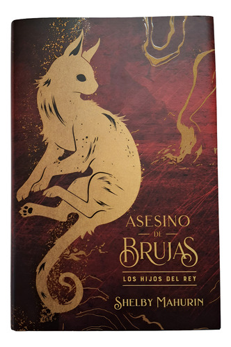 Asesino De Brujas Los Hijos Del Rey. Shelby Mahurin Tapa Dur