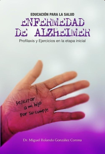 Libro: Enfermedad De Alzheimer. Profilaxis Y Ejercicios.... 