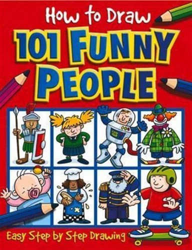 How To Draw 101 Funny People - Dan Green (paperback)