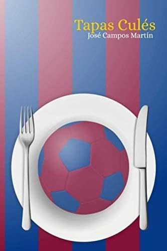 Tapas Cules Fc Barcelona Cocina Reposteria