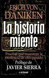 Libro: La Historia Miente. Daniken, Erich Von. Edaf Editoria