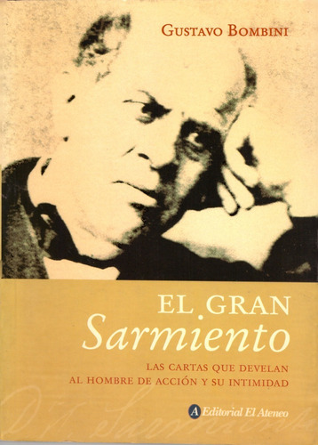El Gran Sarmiento - Gustavo Bombini (impecable Parece Nuevo)