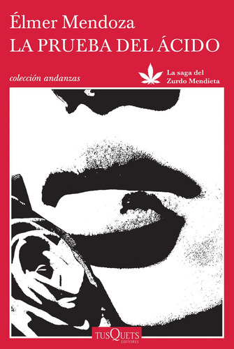 La prueba del ácido, de Mendoza, Élmer. Andanzas Editorial Tusquets México, tapa blanda en español, 2015