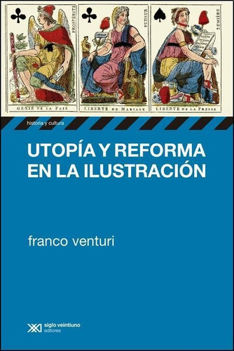 Utopia Y Reforma En La Ilustracion - Venturi, Franco