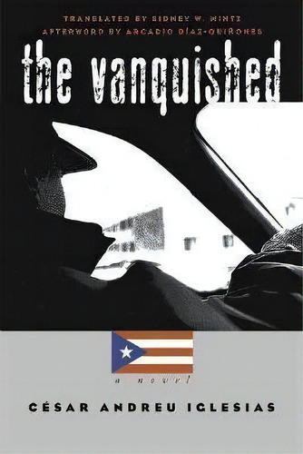 The Vanquished, De Cesar Andreu Iglesias. Editorial University North Carolina Press, Tapa Blanda En Inglés