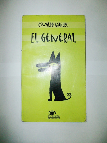 El General - Osvaldo Aguirre - Melusina