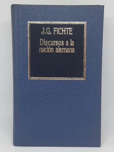 Discursos A La Nacion Alemana Nro 20 J G Fichte Up