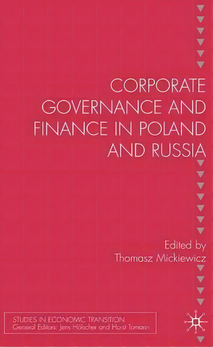 Corporate Governance And Finance In Poland And Russia, De Tomasz Mickiewicz. Editorial Palgrave Macmillan, Tapa Dura En Inglés