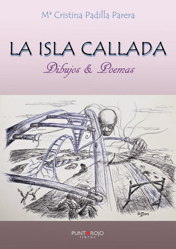 Libro: La Isla Callada. Padilla Parera, Mª Cristina. Punto R