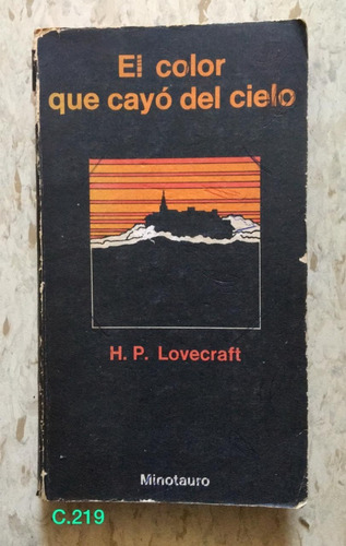 H P Lovecraft / El Color Que Cayo Del Cielo
