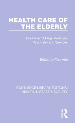 Libro Health Care Of The Elderly: Essays In Old Age Medic...