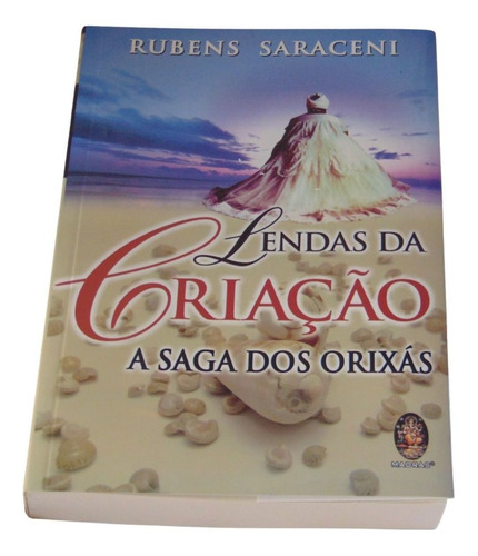 Lendas Da Criação - A Saga Dos Orixás