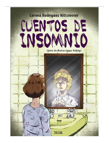 Cuentos De Insomnio - Rodríguez Kittsteiner - Zig Zag Libro