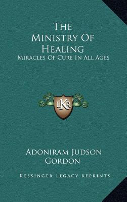 Libro The Ministry Of Healing: Miracles Of Cure In All Ag...