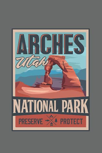 Diario De Viaje Del Visitante Del Parque Nacional Arches: Tr