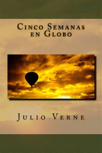 Cinco Semanas En Globo, De Rivas, Anton. Editorial Createspace, Tapa Blanda En Español