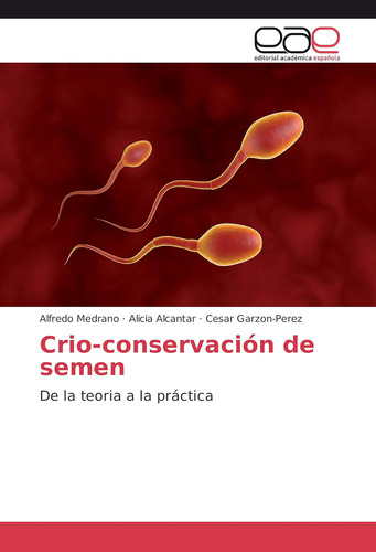 Libro: Crio-conservación De Semen: De La Teoria A La Práctic