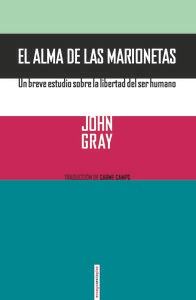 Alma De Las Marionetas,el - John Gray