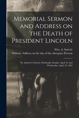 Libro Memorial Sermon And Address On The Death Of Preside...