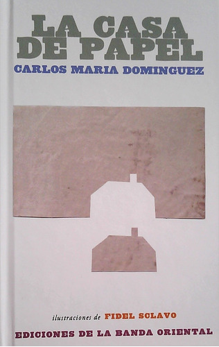 Casa De Papel, La, De María Domínguez Carlos. Editorial Banda Oriental, Tapa Blanda, Edición 1 En Español