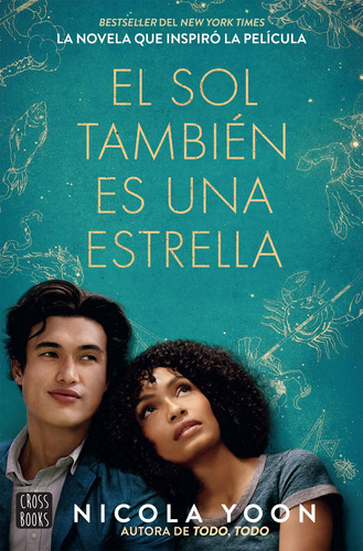 El sol también es una estrella, de Yoon, Nicola. Serie Crossbooks Editorial Destino Infantil & Juvenil México, tapa blanda en español, 2019