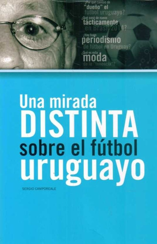 Una Mirada Distinta Sobre El Fútbol Uruguayo / Enviamos