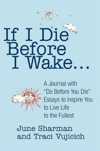 If I Die Before I Wake..., De June Sharman. Editorial Iuniverse, Tapa Blanda En Inglés