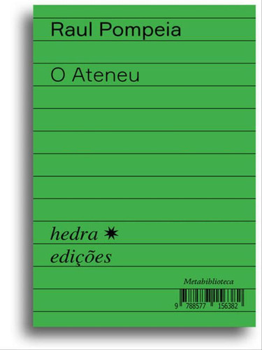 O Ateneu, De Pompeia, Raul. Editora Hedra, Capa Mole Em Português