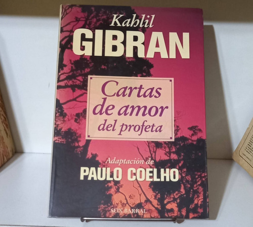 Kahlil Gibran  Cartas De Amor Del Profeta Adaptacion Coelho